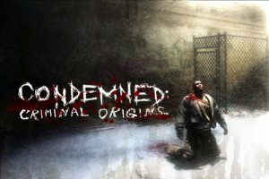 Condemned: Criminal Origins  